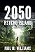 2050: Psycho Island (Book 1)