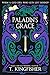 Paladin's Grace (The Saint of Steel, #1)