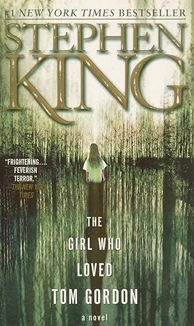 The Girl Who Loved Tom Gordon by Stephen         King