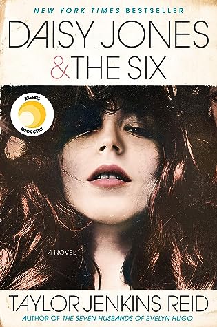 Daisy Jones & The Six by Taylor Jenkins Reid