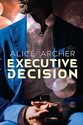 Executive Decision by Alice Archer