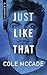 Just Like That (Albin Academy, #1)