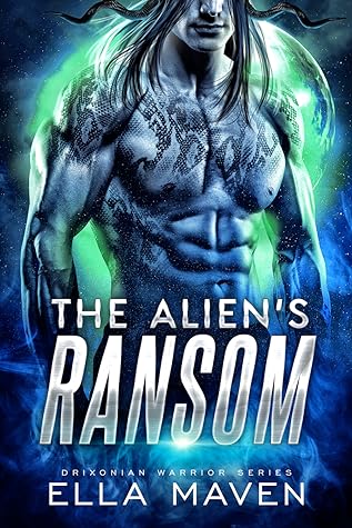 The Alien's Ransom by Ella Maven