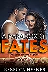 A Paradox of Fates by Rebecca Hefner