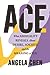 Ace: What Asexuality Reveals About Desire, Society, and the Meaning of Sex