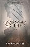 Along Came a Soldier by Brenda   Davies