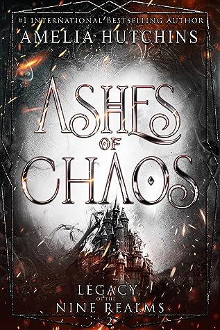 Ashes of Chaos by Amelia Hutchins