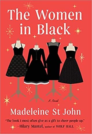 The Women in Black by Madeleine St. John