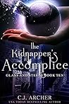 The Kidnapper's Accomplice by C.J. Archer