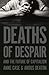 Deaths of Despair and the Future of Capitalism