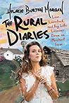 The Rural Diaries by Hilarie Burton Morgan