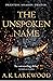 The Unspoken Name (The Serpent Gates, #1)