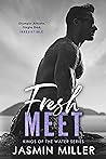 Fresh Meet by Jasmin Miller