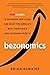 Bezonomics: How Amazon Is Changing Our Lives and What the World's Best Companies Are Learning from It