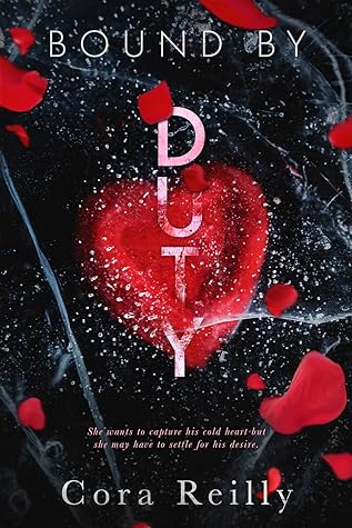 Bound by Duty by Cora Reilly