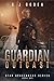 Guardian Outcast by G.J.  Ogden