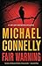 Fair Warning (Jack McEvoy, #3; Harry Bosch Universe, #34)