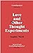 Love and Other Thought Experiments