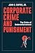 Corporate Crime and Punishment: The Crisis of Underenforcement