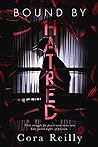 Bound by Hatred by Cora Reilly