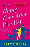 The Happy Ever After Playlist by Abby Jimenez