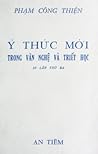 Ý thức mới trong văn nghệ và triết học by Phạm Công Thiện