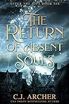 The Return of Absent Souls by C.J. Archer