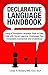 Declarative Language Handbook: Using a Thoughtful Language Style to Help Kids with Social Learning Challenges Feel Competent, Connected, and Understood