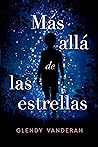 Más allá de las estrellas by Glendy Vanderah