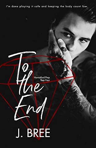 To The End by J.  Bree