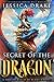 Secret of the Dragon (Dragon Riders of Elantia, #6)