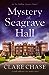 Mystery at Seagrave Hall by Clare Chase