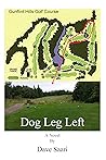 Dog Leg Left by Dave Saari