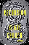 Recursion by Blake Crouch