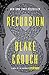 Recursion by Blake Crouch