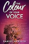 The Color of Your Voice by Daniel Newwyn