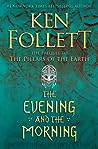 The Evening and the Morning by Ken Follett