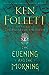 The Evening and the Morning by Ken Follett