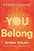 You Belong: A Call for Connection