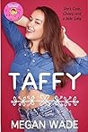 Taffy by Megan Wade