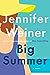 Big Summer by Jennifer Weiner