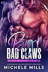 Big Bad Claws by Michele Mills