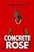 Concrete Rose (The Hate U Give, #0)