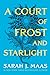 A Court of Frost and Starlight by Sarah J. Maas