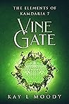 Vine Gate by Kay L.  Moody