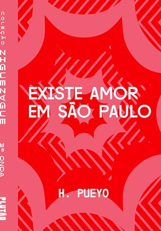 Existe Amor em São Paulo by H. Pueyo