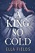 A King so Cold (Royals, #1)