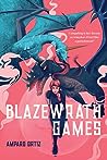 Blazewrath Games by Amparo Ortiz