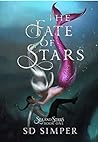 The Fate of Stars by S.D. Simper