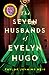 The Seven Husbands of Evelyn Hugo by Taylor Jenkins Reid